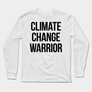 Climate Change Warrior Long Sleeve T-Shirt